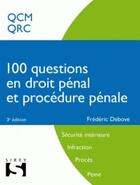 Couverture du livre « 100 questions en droit pénal et procédure pénale (3e édition) » de Frederic Debove aux éditions Sirey