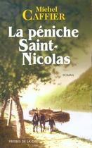 Couverture du livre « La peniche saint-nicolas » de Michel Caffier aux éditions Presses De La Cite