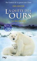 Couverture du livre « La quête des ours - cycle 1 Tome 5 : le feu du ciel » de Erin Hunter aux éditions Pocket Jeunesse