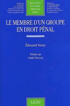 Couverture du livre « Le membre d'un groupe en droit pénal » de Edouard Verny aux éditions Lgdj