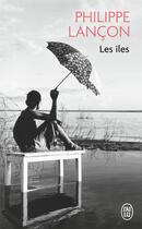 Couverture du livre « Les îles » de Philippe Lancon aux éditions J'ai Lu