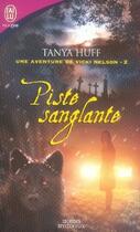 Couverture du livre « Une aventure de vicki nelson Tome 2 ; piste sanglante » de Tanya Huff aux éditions J'ai Lu