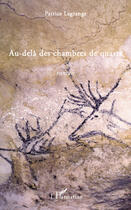 Couverture du livre « Au-delà des chambres de quartz » de Patrice Lagrange aux éditions Editions L'harmattan