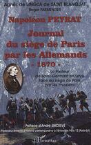 Couverture du livre « Napoléon Peyrat ; journal du siège de Paris par les allemands 1870 ; le pasteur de Saint Germain en Lye face au siège de Paris par les prussiens » de Roger Parmentier et Agnes De Lingua De Saint Blanquat aux éditions L'harmattan