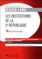 Couverture du livre « Les institutions de la Ve République 2016-2017 » de Gilles Toulemonde et Isabelle Thumerel et Pauline Turk aux éditions Gualino