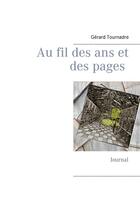 Couverture du livre « Au fil des ans et des pages - journal » de Gerard Tournadre aux éditions Books On Demand