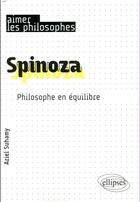Couverture du livre « Spinoza ; un philosophe de l'équilibre » de Ariel Suhamy aux éditions Ellipses