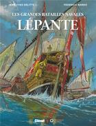 Couverture du livre « Lépante » de Jean-Yves Delitte et Federico Nardo aux éditions Glenat