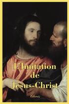 Couverture du livre « L'imitation de Jésus-Christ » de Thomas A. Kempis aux éditions Clovis