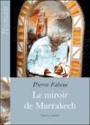 Couverture du livre « Le miroir de marrakech » de Jean-Paul Raffoux aux éditions Amalthee