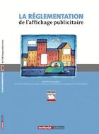 Couverture du livre « La réglementation de l'affichage publicitaire » de Marie-Laure Walle aux éditions Territorial