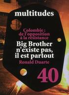 Couverture du livre « Colombie : de l'opposition à la résistance ; big brother n'existe pas, il est partout » de  aux éditions Amsterdam