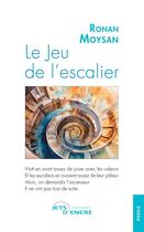 Couverture du livre « Le Jeu de l'escalier » de Ronan Moysan aux éditions Jets D'encre