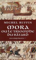 Couverture du livre « Mora ou le triomphe du bâtard » de Michel Ruffin aux éditions Pascal Galode