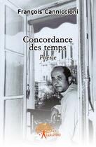 Couverture du livre « Concordance des temps » de Francois Canniccioni aux éditions Edilivre