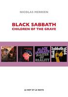 Couverture du livre « Black Sabbath ; children of the grave » de Nicolas Merrien aux éditions Le Mot Et Le Reste