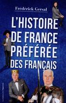 Couverture du livre « L'histoire de France préférée des Français » de Frederick Gersal aux éditions L'opportun