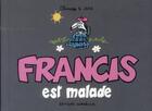 Couverture du livre « Francis t.6 : Francis est malade » de Claire Bouilhac et Jake Raynal aux éditions Cornelius