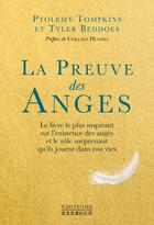 Couverture du livre « La preuve des anges » de Ptolemy Tompkins et Tyler Beddoes aux éditions Exergue