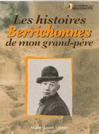 Couverture du livre « Les histoires berrichonnes de mon grand-père » de Marie-Laure Lepine aux éditions Cpe Editions