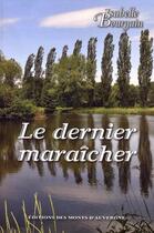 Couverture du livre « Le dernier maraîcher » de Bourgain Isabelle aux éditions Monts D'auvergne