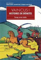 Couverture du livre « Vaincus ! histoire de défaites ; Europe, XIXe-XXe siècles » de  aux éditions Nouveau Monde