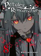 Couverture du livre « Pétales de réincarnation Tome 8 » de Mikihisa Konishi aux éditions Komikku