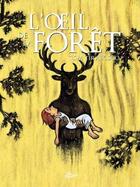 Couverture du livre « L'oeil de la forêt » de Tom Tirabosco aux éditions Dbd