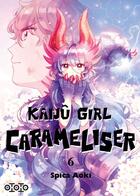 Couverture du livre « Kaiju girl carameliser Tome 6 » de Spica Aoki aux éditions Ototo