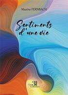 Couverture du livre « Sentiments d'une vie » de Maxine Fernbach aux éditions Les Trois Colonnes