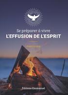 Couverture du livre « Se préparer à vivre l'effusion de l'Esprit : Parcours » de Agnes De Lamarzelle aux éditions Emmanuel