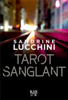 Couverture du livre « Tarot sanglant » de Sandrine Lucchini aux éditions Hachette Fictions