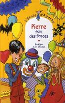 Couverture du livre « L'école d'Agathe ; Pierre fait des farces » de Pakita et Jean-Philippe Chabot aux éditions Rageot