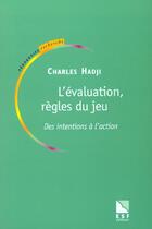 Couverture du livre « L'evaluation regle du jeu » de Charles Hadji aux éditions Esf