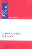 Couverture du livre « Le recouvrement de l'impôt » de Legrand G aux éditions Lexisnexis