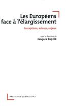 Couverture du livre « Les européens face à l'élargissement ; perceptions, acteurs, enjeux » de Jacques Rupnik aux éditions Presses De Sciences Po