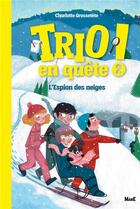 Couverture du livre « Trio en quête ! Tome 2 : l'espion des neiges » de Pauline Duhamel et Charlotte Grossetete aux éditions Mame