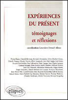 Couverture du livre « Experiences du present - temoignages et reflexions » de Dewulf-Allene G. aux éditions Ellipses