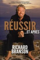 Couverture du livre « Réussir... et après » de Richard Branson aux éditions La Martiniere