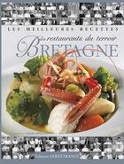 Couverture du livre « Les meilleures recettes des restaurants du terroir de bretagne » de Federation Regionale aux éditions Ouest France