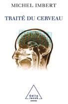 Couverture du livre « Traite du cerveau » de Michel Imbert aux éditions Odile Jacob
