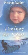 Couverture du livre « L'enfant des neiges - fermeture et bascule vers 9782742737659 » de Nicolas Vanier aux éditions Actes Sud