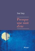 Couverture du livre « Presque une nuit d'été » de Thi Thu Nguyen aux éditions Rivages