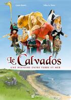 Couverture du livre « Le Calvados une histoire entre terre et mer » de Niko Le Tutour et Laure Kuntz aux éditions Signe