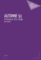 Couverture du livre « Automne 91 » de Eddy Semialjac aux éditions Mon Petit Editeur