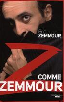 Couverture du livre « Z comme Zemmour » de Eric Zemmour aux éditions Cherche Midi