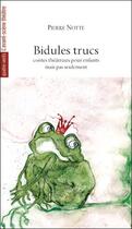 Couverture du livre « Bidules trucs » de Pierre Notte aux éditions Avant-scene Theatre