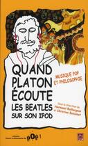 Couverture du livre « Quand platon ecoute les beatles sur son ipod » de Christian Boissinot aux éditions Presses De L'universite De Laval