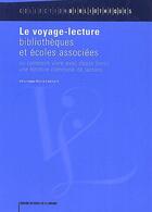Couverture du livre « Le voyage-lecture ; bibliothèques et écoles associées » de Veronique-Marie Lombard aux éditions Electre