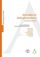 Couverture du livre « Actualités en droit pénitentiaire ; questions choisies » de  aux éditions Pantheon-assas